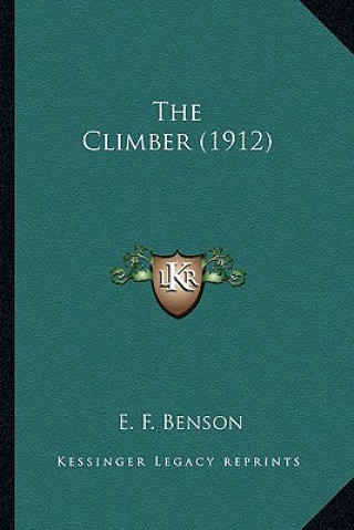 Carte The Climber (1912) the Climber (1912) E. F. Benson