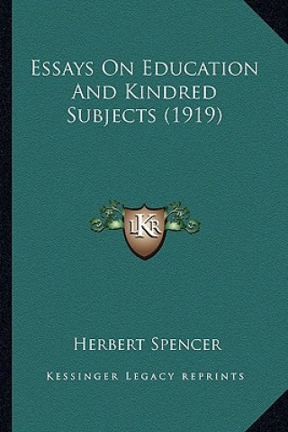 Kniha Essays on Education and Kindred Subjects (1919) Herbert Spencer