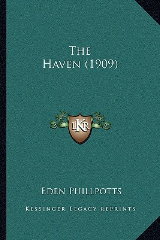 Carte The Haven (1909) the Haven (1909) Eden Phillpotts