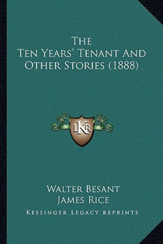 Carte The Ten Years' Tenant and Other Stories (1888) the Ten Years' Tenant and Other Stories (1888) Walter Besant