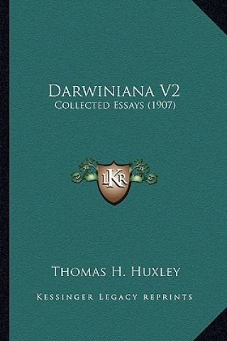 Kniha Darwiniana V2: Collected Essays (1907) Thomas H. Huxley