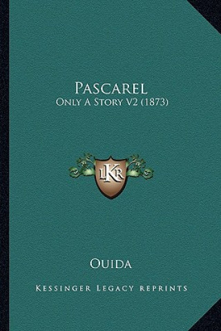 Book Pascarel: Only A Story V2 (1873) Ouida