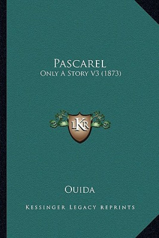 Book Pascarel: Only A Story V3 (1873) Ouida