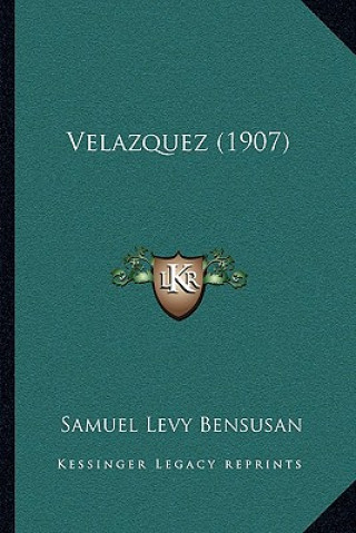 Kniha Velazquez (1907) Samuel Levy Bensusan