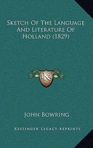 Carte Sketch of the Language and Literature of Holland (1829) John Bowring