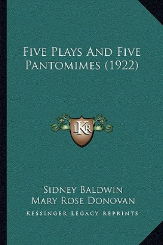 Buch Five Plays and Five Pantomimes (1922) Sidney Baldwin