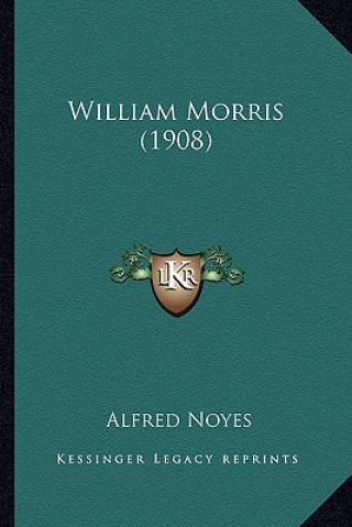 Libro William Morris (1908) Alfred Noyes