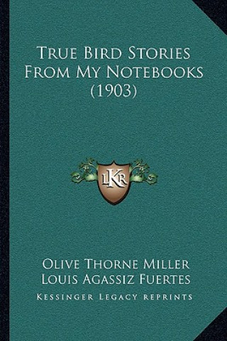 Buch True Bird Stories From My Notebooks (1903) Olive Thorne Miller