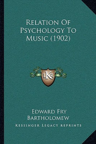 Carte Relation of Psychology to Music (1902) Edward Fry Bartholomew