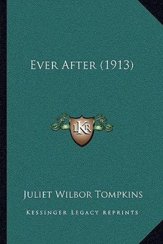 Buch Ever After (1913) Juliet Wilbor Tompkins