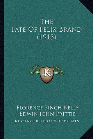 Carte The Fate of Felix Brand (1913) Florence Finch Kelly