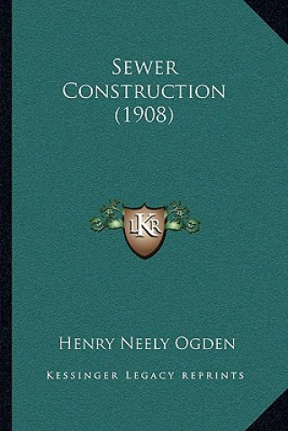 Buch Sewer Construction (1908) Henry Neely Ogden