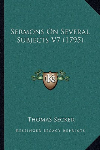 Book Sermons on Several Subjects V7 (1795) Thomas Secker