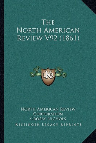 Kniha The North American Review V92 (1861) North American Review Corporation