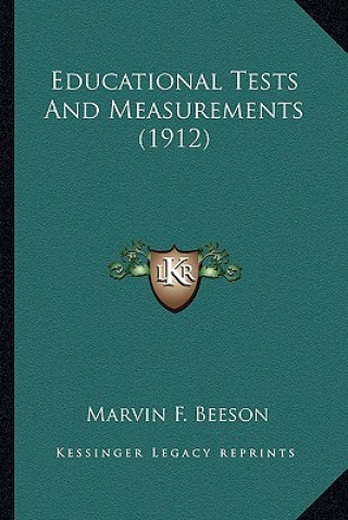 Książka Educational Tests and Measurements (1912) Marvin F. Beeson