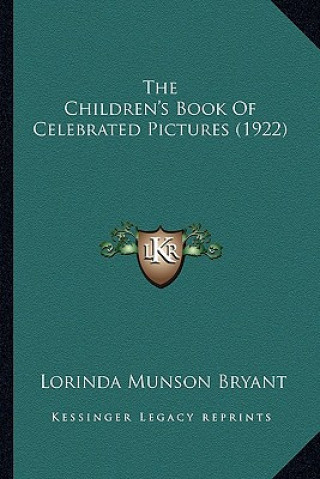 Libro The Children's Book of Celebrated Pictures (1922) Lorinda Munson Bryant