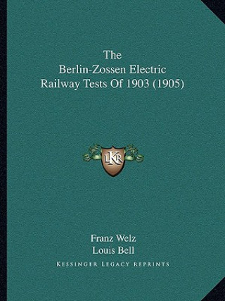 Carte The Berlin-Zossen Electric Railway Tests of 1903 (1905) Franz Welz