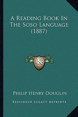 Kniha A Reading Book in the Soso Language (1887) Philip Henry Douglin