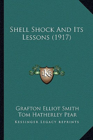Buch Shell Shock and Its Lessons (1917) Grafton Elliot Smith