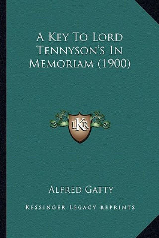 Książka A Key to Lord Tennyson's in Memoriam (1900) Alfred Gatty