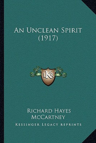 Kniha An Unclean Spirit (1917) Richard Hayes McCartney