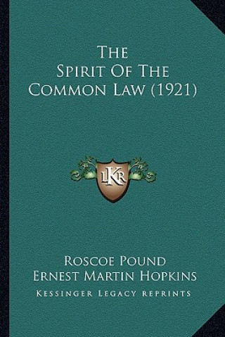 Könyv The Spirit of the Common Law (1921) Roscoe Pound
