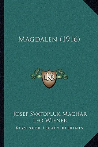 Kniha Magdalen (1916) Josef Svatopluk Machar