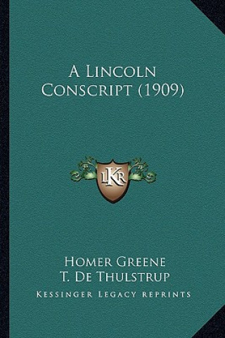 Book A Lincoln Conscript (1909) Homer Greene
