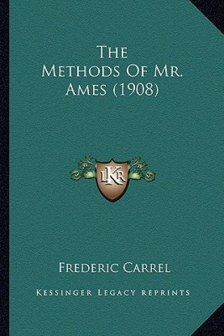 Buch The Methods of Mr. Ames (1908) Frederic Carrel
