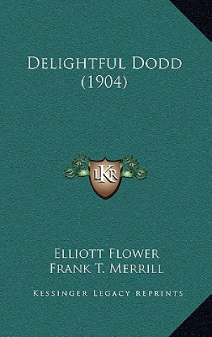 Boek Delightful Dodd (1904) Elliott Flower