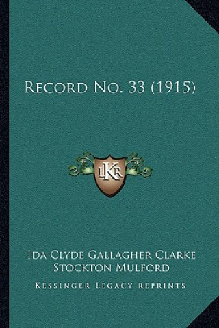 Boek Record No. 33 (1915) Ida Clyde Gallagher Clarke