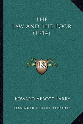 Libro The Law and the Poor (1914) Edward Abbott Parry