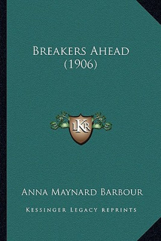 Carte Breakers Ahead (1906) Anna Maynard Barbour