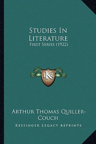 Книга Studies in Literature: First Series (1922) Arthur Quiller-Couch