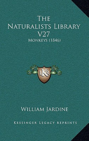 Libro The Naturalists Library V27: Monkeys (1846) William Jardine