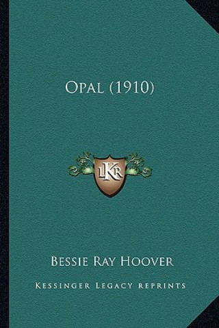 Book Opal (1910) Bessie Ray Hoover