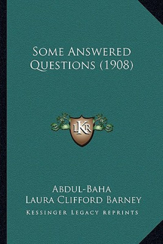 Kniha Some Answered Questions (1908) Abdul-Baha
