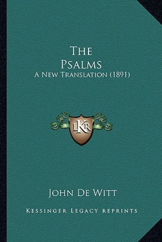 Buch The Psalms: A New Translation (1891) John De Witt