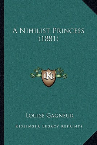 Book A Nihilist Princess (1881) Louise Gagneur