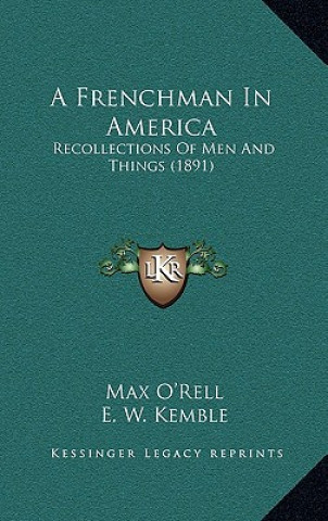 Knjiga A Frenchman in America: Recollections of Men and Things (1891) Max O'Rell