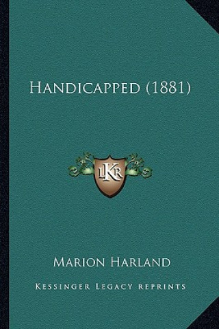 Książka Handicapped (1881) Marion Harland