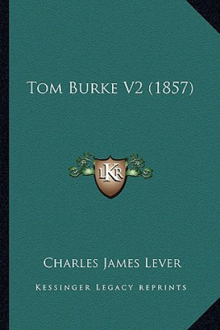 Buch Tom Burke V2 (1857) Charles James Lever