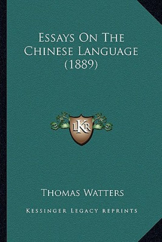 Книга Essays on the Chinese Language (1889) Thomas Watters