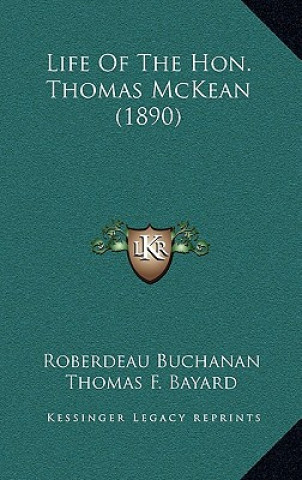 Book Life of the Hon. Thomas McKean (1890) Roberdeau Buchanan