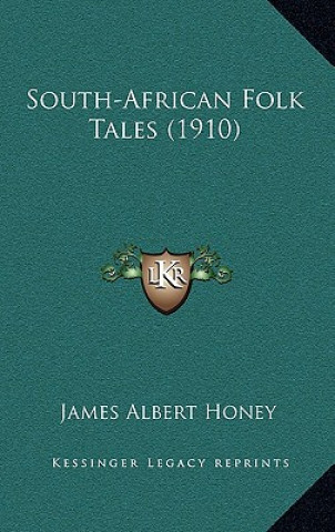 Книга South-African Folk Tales (1910) James Albert Honey