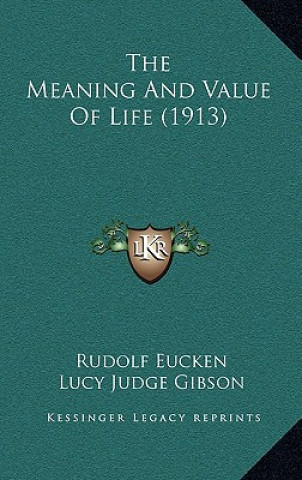 Book The Meaning and Value of Life (1913) Rudolf Eucken