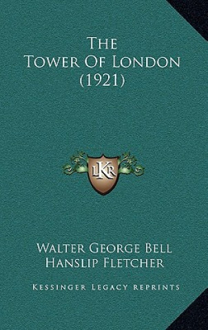 Buch The Tower of London (1921) Walter George Bell