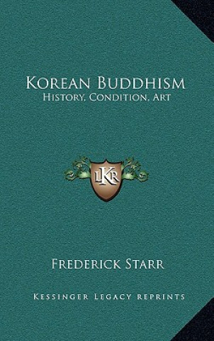 Knjiga Korean Buddhism: History, Condition, Art: Three Lectures (1918) Frederick Starr