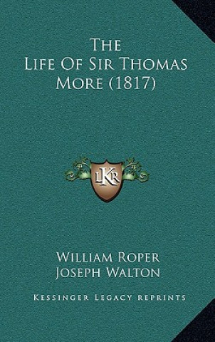 Carte The Life of Sir Thomas More (1817) William Roper