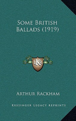 Könyv Some British Ballads (1919) Arthur Rackham